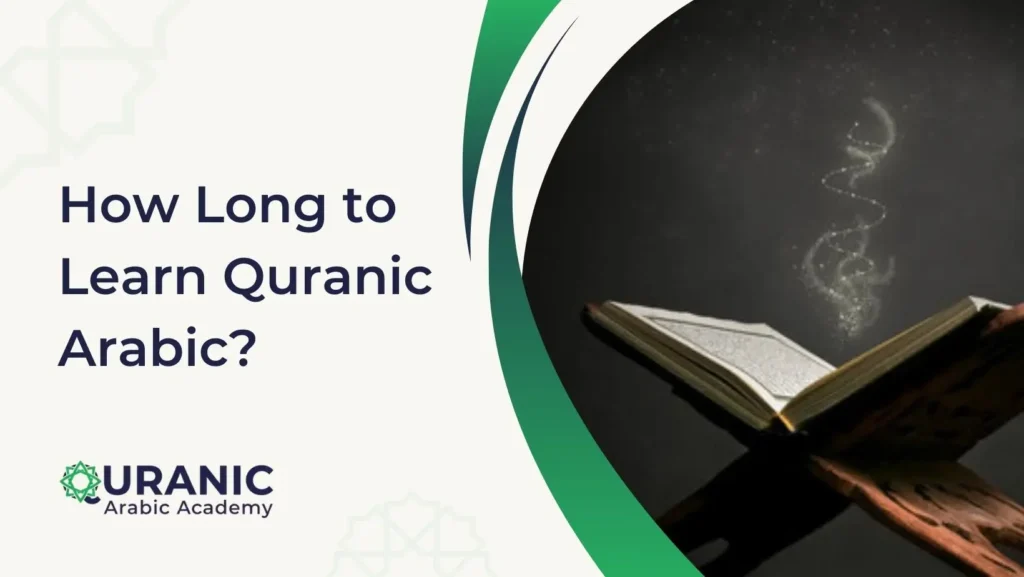 How Long to Learn Quranic Arabic?