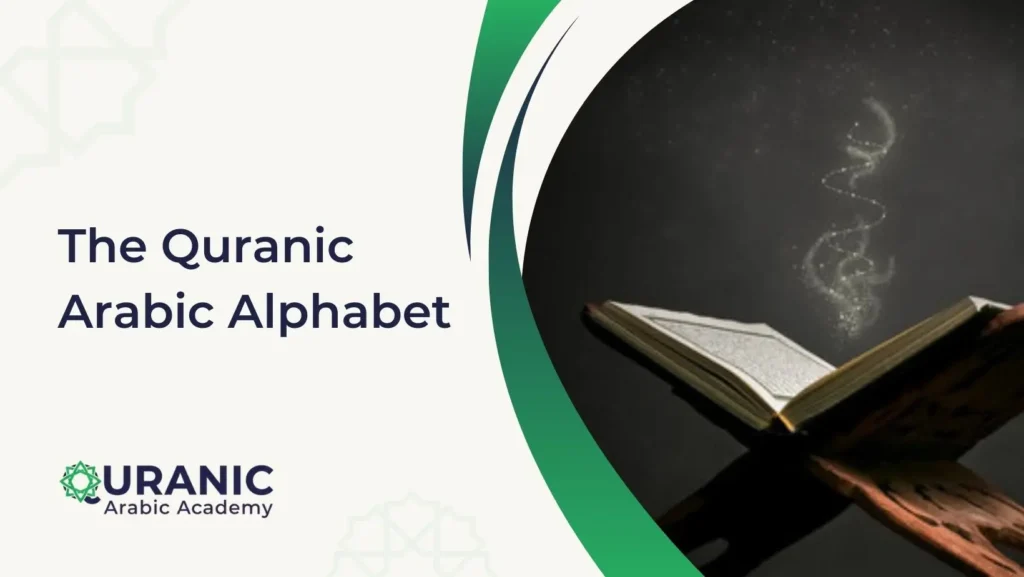 The Quranic Arabic Alphabet