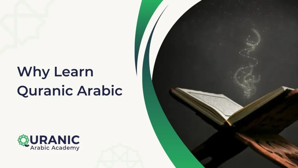 Why Learn Quranic Arabic?