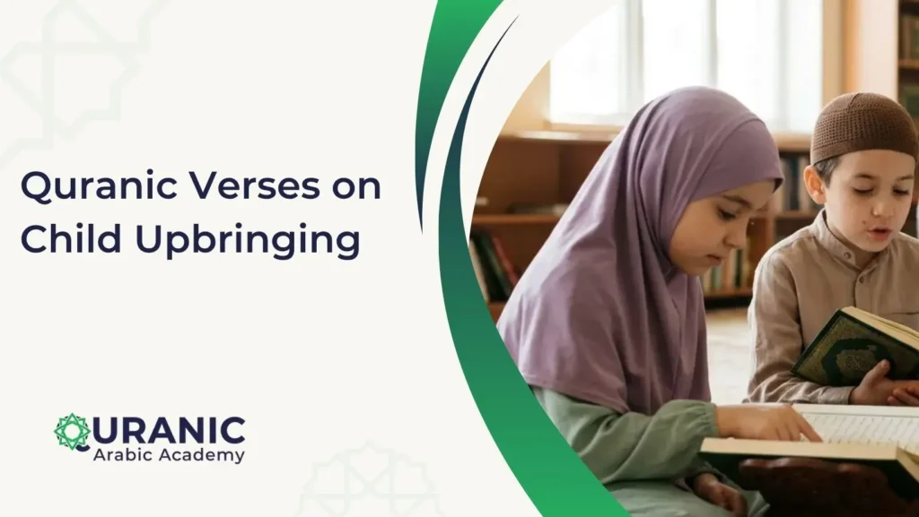 Quranic Verses on Child Upbringing