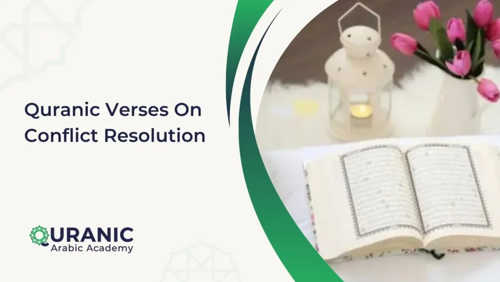 Quranic Verses On Conflict Resolution  