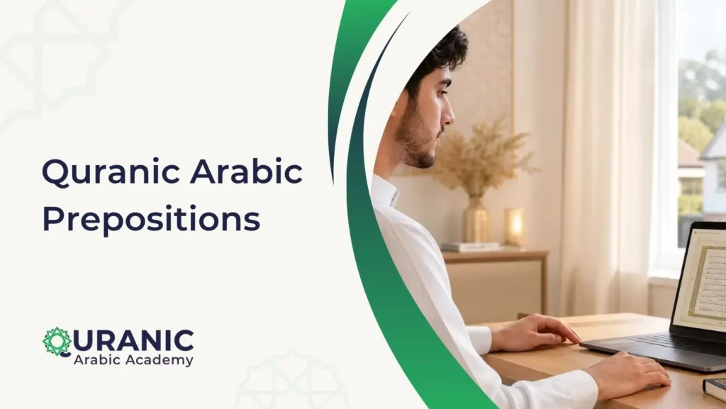 Quranic Arabic Prepositions – The Complete Guide for Learners