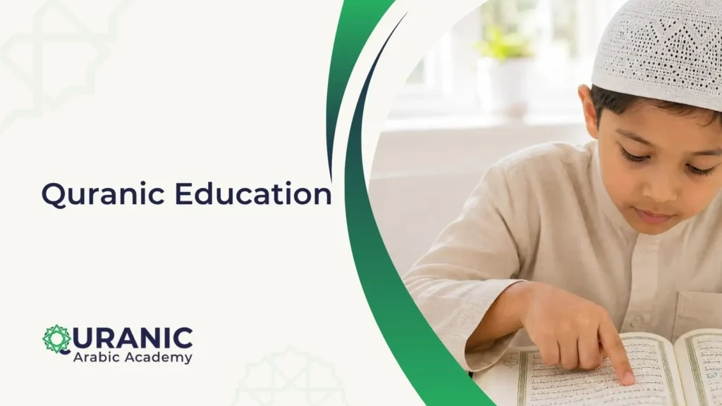 Quranic Education: How to Get the Best Quranic Education