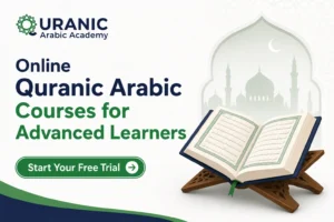 Online Quranic Arabic Courses for Advanced Learners