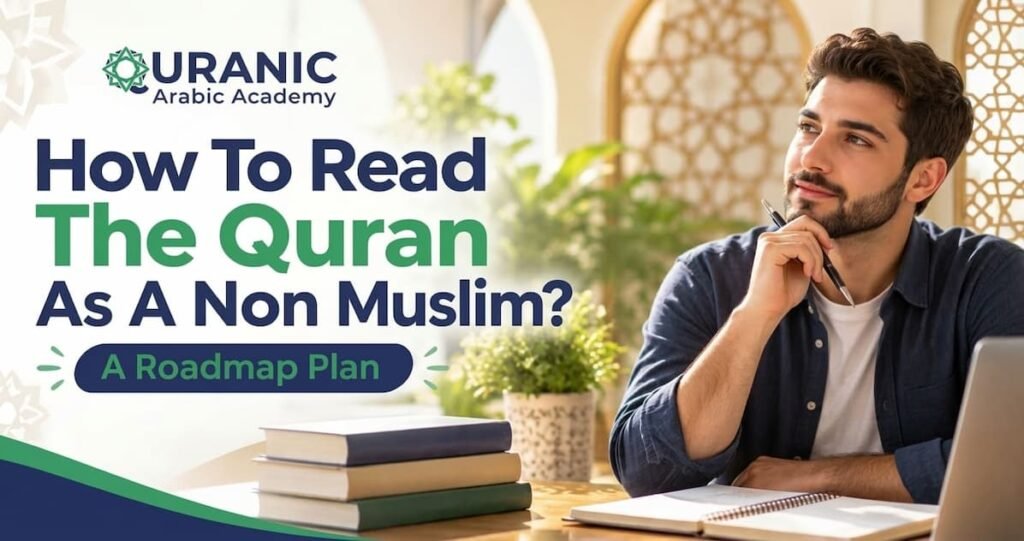 How To Read The Quran As A Non Muslim? An Experienced Roadmap